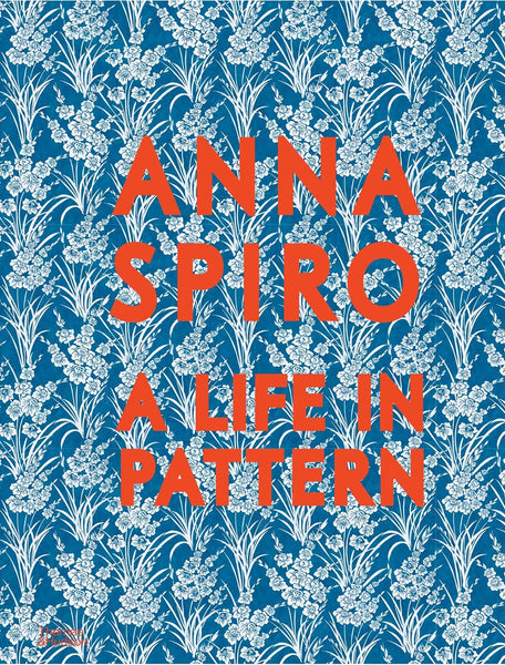 Anna Spiro: A Life in Pattern: Hardcover